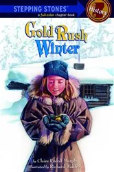 Book cover of Gold Rush Winter by Claire Rudolf Murphy