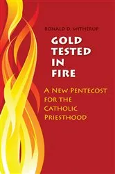 Book cover of Gold Tested in Fire by Ronald D. Witherup