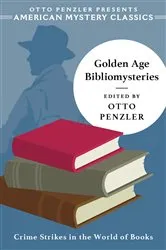 Book cover of Golden Age Bibliomysteries (An American Mystery Classic) by Otto Penzler