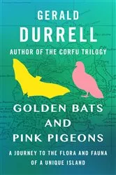 Book cover of Golden Bats and Pink Pigeons by Gerald Durrell