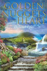 Book cover of Golden Nuggets In The Heart by Deborah Lyles