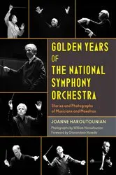 Book cover of Golden Years of the National Symphony Orchestra by Joanne Haroutounian