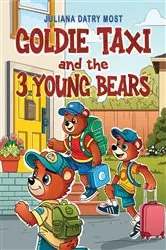 Book cover of Goldie TAXI and the 3 Young Bears by Juliana Datry Most