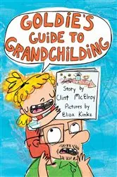 Book cover of Goldie's Guide to Grandchilding by Clint McElroy