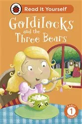 Book cover of Goldilocks and the Three Bears: Read It Yourself - Level 1 Early Reader by Ladybird
