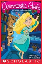Book cover of Goldilocks Breaks In by Joan Holub