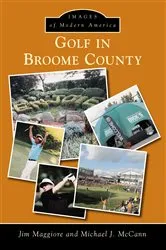 Book cover of Golf in Broome County by Jim Maggiore
