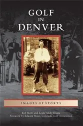 Book cover of Golf in Denver by Rob Mohr