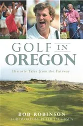 Book cover of Golf in Oregon by Bob Robinson