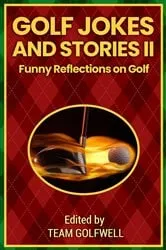 Book cover of Golf Jokes and Stories II by Team Golfwell