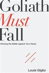 Book cover of Goliath Must Fall by Louie Giglio