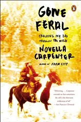 Book cover of Gone Feral by Novella Carpenter