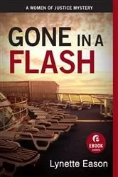 Book cover of Gone in a Flash (Ebook Shorts) by Lynette Eason