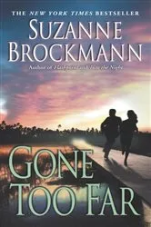 Book cover of Gone Too Far by Suzanne Brockmann