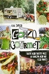 Book cover of Gonzo Gourmet by B.A. Wilson