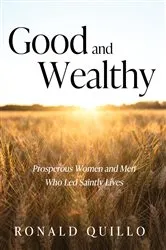 Book cover of Good and Wealthy by Ronald Quillo