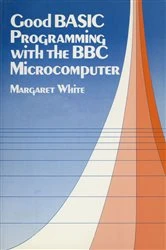Book cover of Good BASIC Programming with the B. B. C. Microcomputer by M.A. White