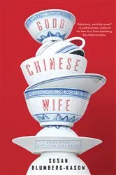 Book cover of Good Chinese Wife by Susan Blumberg-Kason