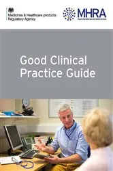 Book cover of Good Clinical Practice Guide by Medicines and Healthcare products Regulatory Agency