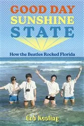 Book cover of Good Day Sunshine State by Bob Kealing