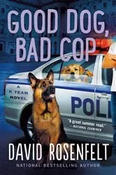 Book cover of Good Dog, Bad Cop by David Rosenfelt