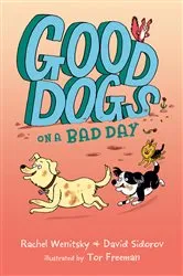 Book cover of Good Dogs on a Bad Day by Rachel Wenitsky
