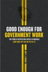 Book cover of Good Enough for Government Work by Amy E. Lerman