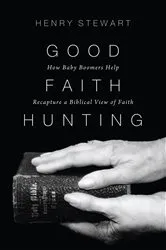 Book cover of Good Faith Hunting by Henry Stewart
