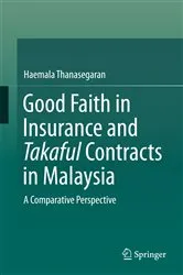 Book cover of Good Faith in Insurance and Takaful Contracts in Malaysia by Haemala Thanasegaran