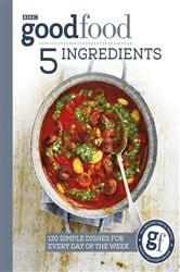 Book cover of Good Food: 5 Ingredients by Good Food Guides