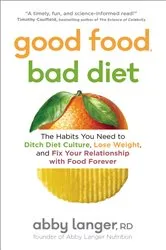 Book cover of Good Food, Bad Diet by Abby Langer