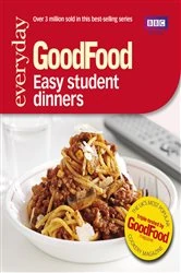 Book cover of Good Food: Easy Student Dinners by Good Food Guides