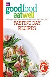 Book cover of Good Food Eat Well: Fasting Day Recipes by Good Food Guides