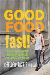 Book cover of Good Food--Fast! by Jason Roberts