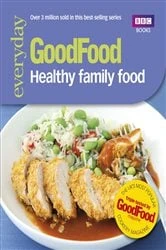 Book cover of Good Food: Healthy Family Food by N/A