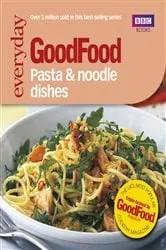 Book cover of Good Food: Pasta and Noodle Dishes by Jeni Wright