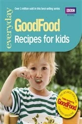 Book cover of Good Food: Recipes for Kids by Good Food Guides