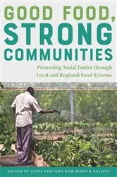 Book cover of Good Food, Strong Communities by Steve Ventura