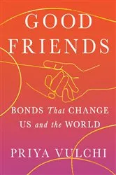Book cover of Good Friends by Priya Vulchi