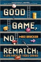 Book cover of Good Game, No Rematch by Mike Drucker