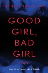 Book cover of Good Girl, Bad Girl by Michael Robotham