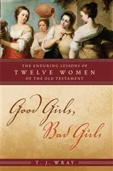 Book cover of Good Girls, Bad Girls by T. J. Wray