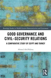 Book cover of Good Governance and Civil–Security Relations by Ahmed Abd Rabou