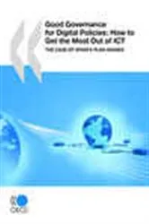 Book cover of Good Governance for Digital Policies: How to Get the Most Out of ICT: The Case of Spain's Plan Avanza by OECD Publishing