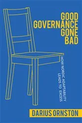 Book cover of Good Governance Gone Bad by Darius Ornston
