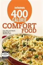 Book cover of Good Housekeeping 400 Calorie Comfort Food by Good Housekeeping