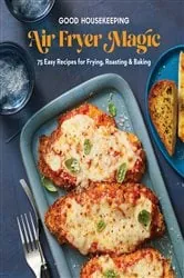 Book cover of Good Housekeeping Air Fryer Magic by Good Housekeeping
