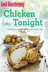 Book cover of Good Housekeeping Chicken Tonight! by Good Housekeeping Institute
