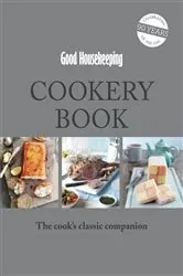 Book cover of Good Housekeeping Cookery Book by Good Housekeeping Institute