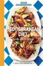 Book cover of Good Housekeeping Mediterranean Diet by Good Housekeeping